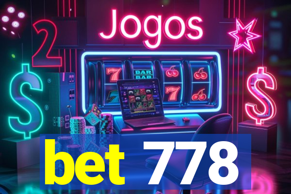 bet 778